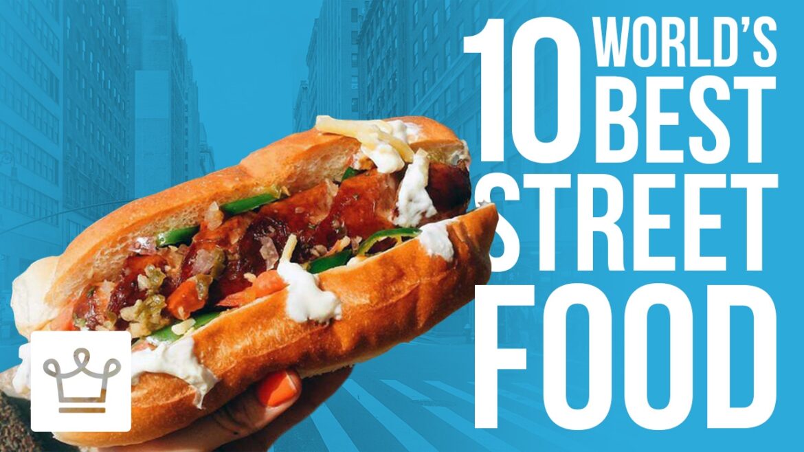 10 of the Best Street Foods Around the World