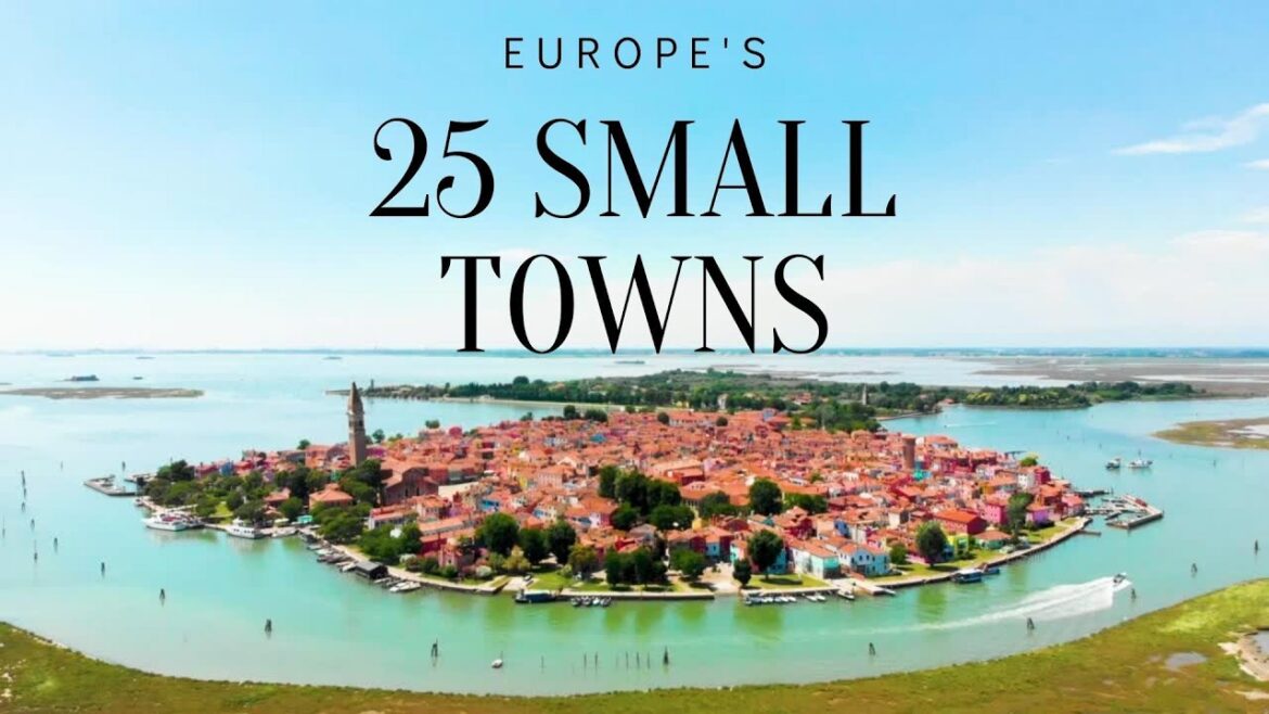 25 Most Scenic & Beautiful Small Towns In Europe