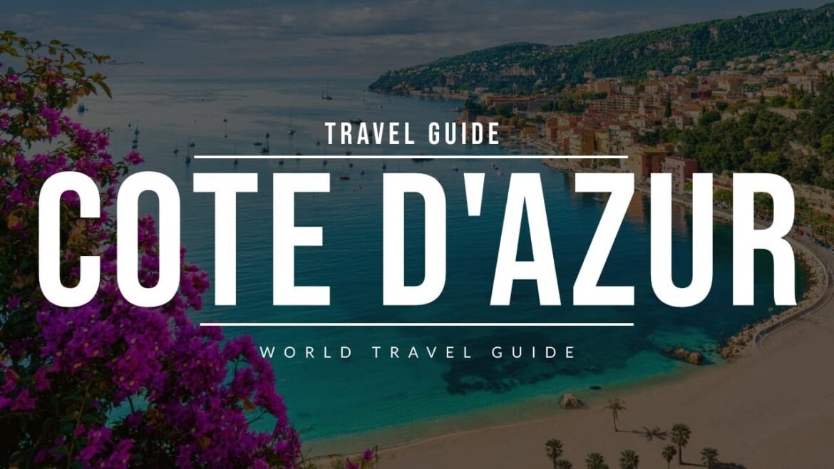 The Must Visit Bucket List Towns on French Riviera