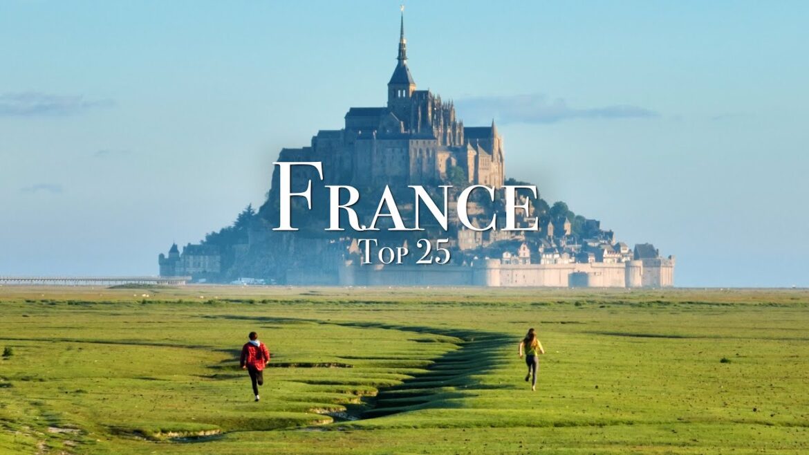 25 Best Places to Visit in France 8211 A Travel Guide