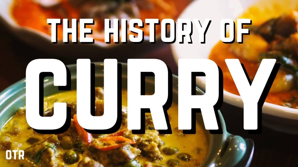 The History of Curry: How It Has Shaped the Modern World